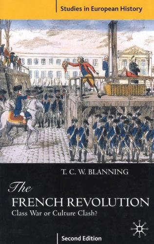 French Revolution, The: Class War or Culture Clash?