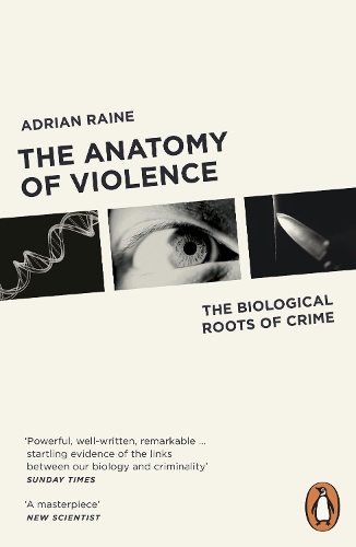 The Anatomy of Violence: The Biological Roots of Crime (ePub eBook)