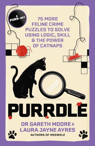 Purrdle: 75 More Feline Crime Puzzles to Solve Using Logic, Skill & the Power of Catnaps