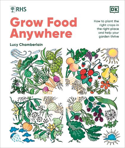  RHS Grow Food Anywhere: How to Plant the Right Crops in the Right Place and Help...